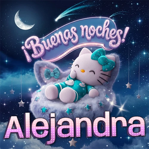 Hello Kitty vistiendo pijama turquesa durmiendo sobre una nube violeta suave, bajo un cartel de neón rosa brillante que dice '¡Buenas noches!' en un cielo lleno de estrellas fugaces y estrellas colgantes. El nombre está escrito con letra grande y colorida justo debajo de la nube. Nombre personalizado: Alejandra. Hello Kitty vistiendo pijama turquesa durmiendo sobre una nube violeta suave, bajo un cartel de neón rosa brillante que dice '¡Buenas noches!' en un cielo lleno de estrellas fugaces y estrellas colgantes. El nombre está escrito con letra grande y colorida justo debajo de la nube. Nombre personalizado: Alejandra.
