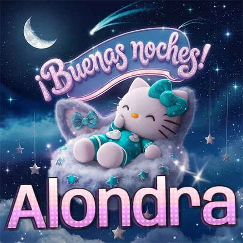 Hello Kitty vistiendo pijama turquesa durmiendo sobre una nube violeta suave, bajo un cartel de neón rosa brillante que dice '¡Buenas noches!' en un cielo lleno de estrellas fugaces y estrellas colgantes. El nombre está escrito con letra grande y colorida justo debajo de la nube. Nombre personalizado: Alondra.