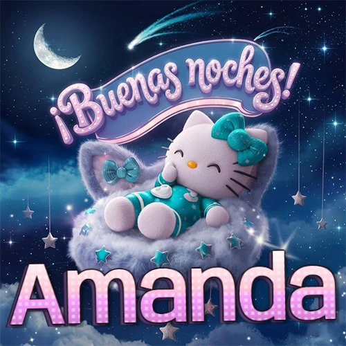 Hello Kitty vistiendo pijama turquesa durmiendo sobre una nube violeta suave, bajo un cartel de neón rosa brillante que dice '¡Buenas noches!' en un cielo lleno de estrellas fugaces y estrellas colgantes. El nombre está escrito con letra grande y colorida justo debajo de la nube. Nombre personalizado: Amanda. Hello Kitty vistiendo pijama turquesa durmiendo sobre una nube violeta suave, bajo un cartel de neón rosa brillante que dice '¡Buenas noches!' en un cielo lleno de estrellas fugaces y estrellas colgantes. El nombre está escrito con letra grande y colorida justo debajo de la nube. Nombre personalizado: Amanda.