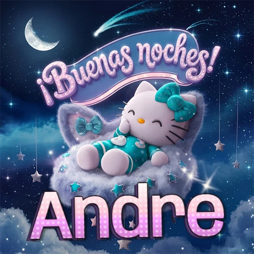 Hello Kitty vistiendo pijama turquesa durmiendo sobre una nube violeta suave, bajo un cartel de neón rosa brillante que dice '¡Buenas noches!' en un cielo lleno de estrellas fugaces y estrellas colgantes. El nombre está escrito con letra grande y colorida justo debajo de la nube. Nombre personalizado: Andre.