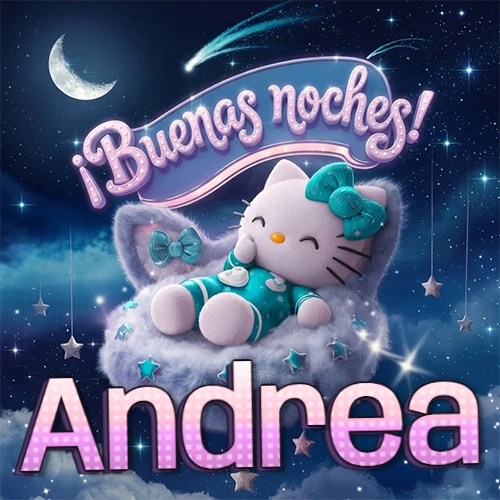 Hello Kitty vistiendo pijama turquesa durmiendo sobre una nube violeta suave, bajo un cartel de neón rosa brillante que dice '¡Buenas noches!' en un cielo lleno de estrellas fugaces y estrellas colgantes. El nombre está escrito con letra grande y colorida justo debajo de la nube. Nombre personalizado: Andrea.