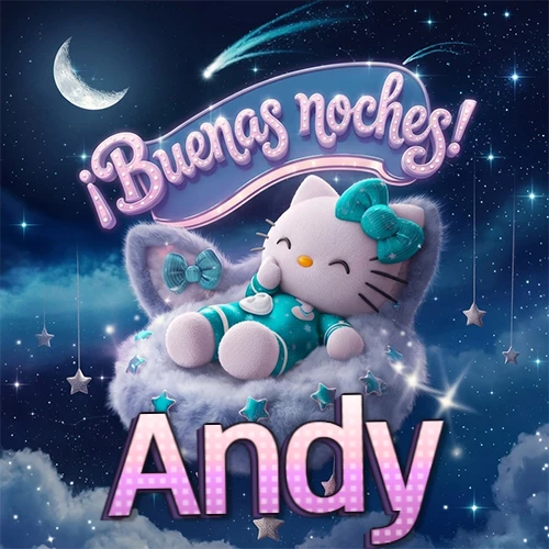 Hello Kitty vistiendo pijama turquesa durmiendo sobre una nube violeta suave, bajo un cartel de neón rosa brillante que dice '¡Buenas noches!' en un cielo lleno de estrellas fugaces y estrellas colgantes. El nombre está escrito con letra grande y colorida justo debajo de la nube. Nombre personalizado: Andy.