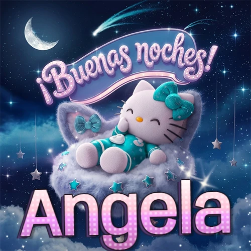 Hello Kitty vistiendo pijama turquesa durmiendo sobre una nube violeta suave, bajo un cartel de neón rosa brillante que dice '¡Buenas noches!' en un cielo lleno de estrellas fugaces y estrellas colgantes. El nombre está escrito con letra grande y colorida justo debajo de la nube. Nombre personalizado: Angela. Hello Kitty vistiendo pijama turquesa durmiendo sobre una nube violeta suave, bajo un cartel de neón rosa brillante que dice '¡Buenas noches!' en un cielo lleno de estrellas fugaces y estrellas colgantes. El nombre está escrito con letra grande y colorida justo debajo de la nube. Nombre personalizado: Angela.