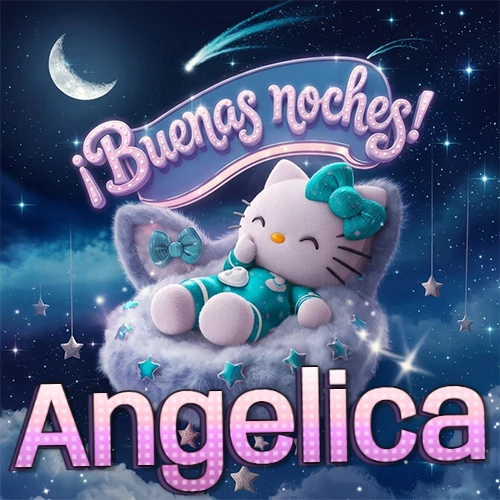 Hello Kitty vistiendo pijama turquesa durmiendo sobre una nube violeta suave, bajo un cartel de neón rosa brillante que dice '¡Buenas noches!' en un cielo lleno de estrellas fugaces y estrellas colgantes. El nombre está escrito con letra grande y colorida justo debajo de la nube. Nombre personalizado: Angelica. Hello Kitty vistiendo pijama turquesa durmiendo sobre una nube violeta suave, bajo un cartel de neón rosa brillante que dice '¡Buenas noches!' en un cielo lleno de estrellas fugaces y estrellas colgantes. El nombre está escrito con letra grande y colorida justo debajo de la nube. Nombre personalizado: Angelica.