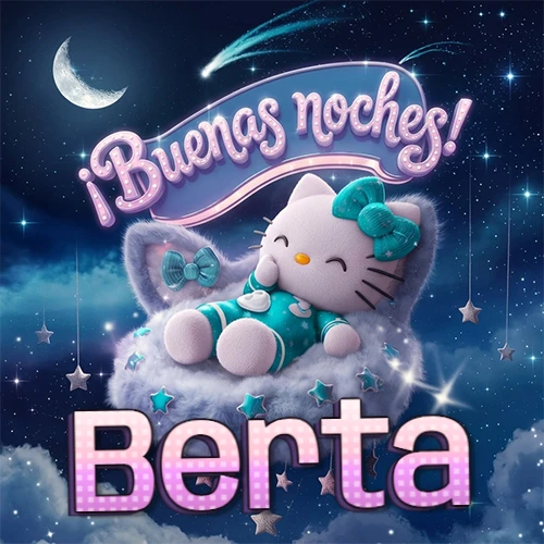 Hello Kitty vistiendo pijama turquesa durmiendo sobre una nube violeta suave, bajo un cartel de neón rosa brillante que dice '¡Buenas noches!' en un cielo lleno de estrellas fugaces y estrellas colgantes. El nombre está escrito con letra grande y colorida justo debajo de la nube. Nombre personalizado: Berta.