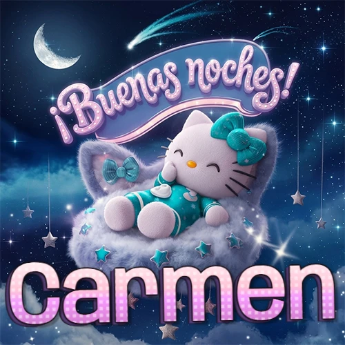 Hello Kitty vistiendo pijama turquesa durmiendo sobre una nube violeta suave, bajo un cartel de neón rosa brillante que dice '¡Buenas noches!' en un cielo lleno de estrellas fugaces y estrellas colgantes. El nombre está escrito con letra grande y colorida justo debajo de la nube. Nombre personalizado: Carmen.