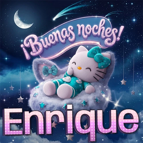 Hello Kitty vistiendo pijama turquesa durmiendo sobre una nube violeta suave, bajo un cartel de neón rosa brillante que dice '¡Buenas noches!' en un cielo lleno de estrellas fugaces y estrellas colgantes. El nombre está escrito con letra grande y colorida justo debajo de la nube. Nombre personalizado: Enrique.
