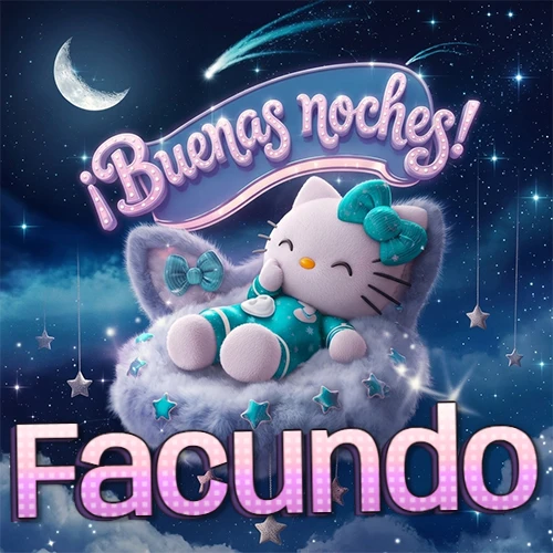 Hello Kitty vistiendo pijama turquesa durmiendo sobre una nube violeta suave, bajo un cartel de neón rosa brillante que dice '¡Buenas noches!' en un cielo lleno de estrellas fugaces y estrellas colgantes. El nombre está escrito con letra grande y colorida justo debajo de la nube. Nombre personalizado: Facundo.