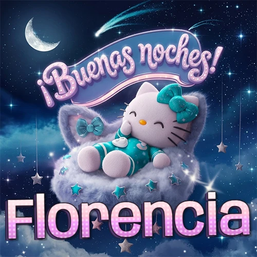 Hello Kitty vistiendo pijama turquesa durmiendo sobre una nube violeta suave, bajo un cartel de neón rosa brillante que dice '¡Buenas noches!' en un cielo lleno de estrellas fugaces y estrellas colgantes. El nombre está escrito con letra grande y colorida justo debajo de la nube. Nombre personalizado: Florencia.