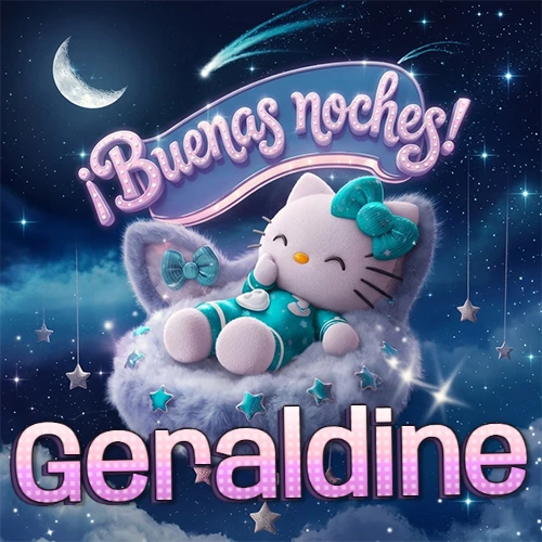 Hello Kitty vistiendo pijama turquesa durmiendo sobre una nube violeta suave, bajo un cartel de neón rosa brillante que dice '¡Buenas noches!' en un cielo lleno de estrellas fugaces y estrellas colgantes. El nombre está escrito con letra grande y colorida justo debajo de la nube. Nombre personalizado: Geraldine.