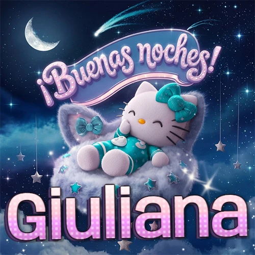 Hello Kitty vistiendo pijama turquesa durmiendo sobre una nube violeta suave, bajo un cartel de neón rosa brillante que dice '¡Buenas noches!' en un cielo lleno de estrellas fugaces y estrellas colgantes. El nombre está escrito con letra grande y colorida justo debajo de la nube. Nombre personalizado: Giuliana.