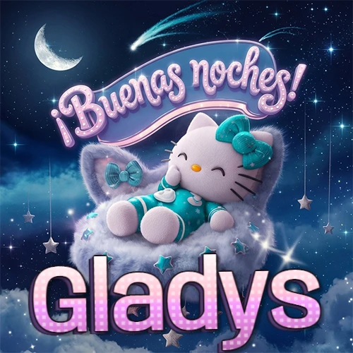 Hello Kitty vistiendo pijama turquesa durmiendo sobre una nube violeta suave, bajo un cartel de neón rosa brillante que dice '¡Buenas noches!' en un cielo lleno de estrellas fugaces y estrellas colgantes. El nombre está escrito con letra grande y colorida justo debajo de la nube. Nombre personalizado: Gladys.