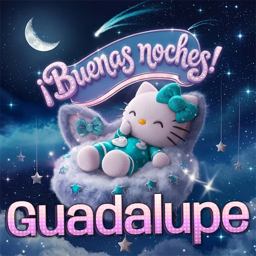 Hello Kitty vistiendo pijama turquesa durmiendo sobre una nube violeta suave, bajo un cartel de neón rosa brillante que dice '¡Buenas noches!' en un cielo lleno de estrellas fugaces y estrellas colgantes. El nombre está escrito con letra grande y colorida justo debajo de la nube. Nombre personalizado: Guadalupe.