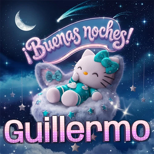 Hello Kitty vistiendo pijama turquesa durmiendo sobre una nube violeta suave, bajo un cartel de neón rosa brillante que dice '¡Buenas noches!' en un cielo lleno de estrellas fugaces y estrellas colgantes. El nombre está escrito con letra grande y colorida justo debajo de la nube. Nombre personalizado: Guillermo.