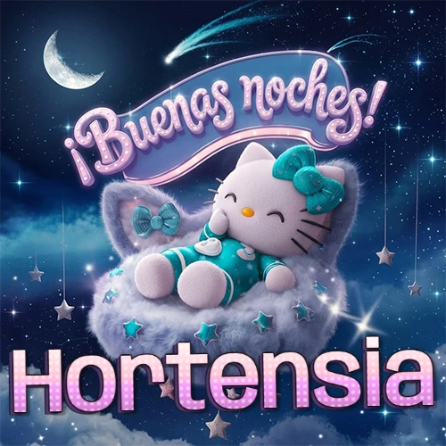 Hello Kitty vistiendo pijama turquesa durmiendo sobre una nube violeta suave, bajo un cartel de neón rosa brillante que dice '¡Buenas noches!' en un cielo lleno de estrellas fugaces y estrellas colgantes. El nombre está escrito con letra grande y colorida justo debajo de la nube. Nombre personalizado: Hortensia.