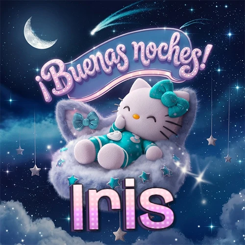 Hello Kitty vistiendo pijama turquesa durmiendo sobre una nube violeta suave, bajo un cartel de neón rosa brillante que dice '¡Buenas noches!' en un cielo lleno de estrellas fugaces y estrellas colgantes. El nombre está escrito con letra grande y colorida justo debajo de la nube. Nombre personalizado: Iris.