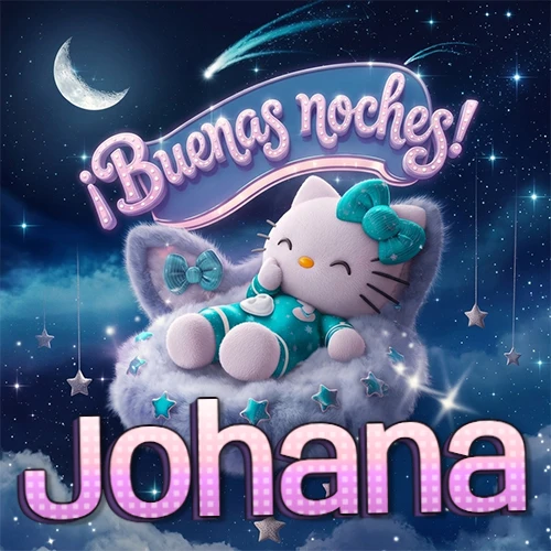 Hello Kitty vistiendo pijama turquesa durmiendo sobre una nube violeta suave, bajo un cartel de neón rosa brillante que dice '¡Buenas noches!' en un cielo lleno de estrellas fugaces y estrellas colgantes. El nombre está escrito con letra grande y colorida justo debajo de la nube. Nombre personalizado: Johana.