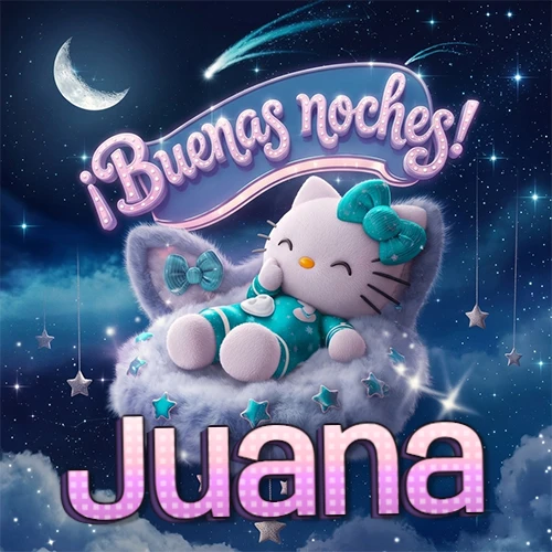Hello Kitty vistiendo pijama turquesa durmiendo sobre una nube violeta suave, bajo un cartel de neón rosa brillante que dice '¡Buenas noches!' en un cielo lleno de estrellas fugaces y estrellas colgantes. El nombre está escrito con letra grande y colorida justo debajo de la nube. Nombre personalizado: Juana.