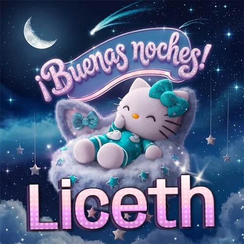 Hello Kitty vistiendo pijama turquesa durmiendo sobre una nube violeta suave, bajo un cartel de neón rosa brillante que dice '¡Buenas noches!' en un cielo lleno de estrellas fugaces y estrellas colgantes. El nombre está escrito con letra grande y colorida justo debajo de la nube. Nombre personalizado: Liceth.