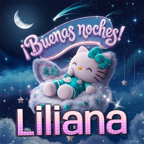 Hello Kitty vistiendo pijama turquesa durmiendo sobre una nube violeta suave, bajo un cartel de neón rosa brillante que dice '¡Buenas noches!' en un cielo lleno de estrellas fugaces y estrellas colgantes. El nombre está escrito con letra grande y colorida justo debajo de la nube. Nombre personalizado: Liliana. Hello Kitty vistiendo pijama turquesa durmiendo sobre una nube violeta suave, bajo un cartel de neón rosa brillante que dice '¡Buenas noches!' en un cielo lleno de estrellas fugaces y estrellas colgantes. El nombre está escrito con letra grande y colorida justo debajo de la nube. Nombre personalizado: Liliana.