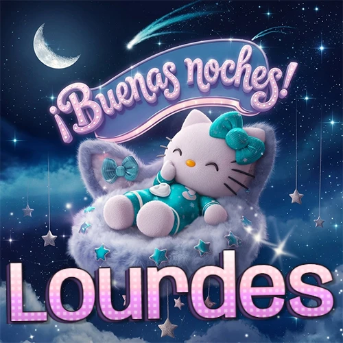 Hello Kitty vistiendo pijama turquesa durmiendo sobre una nube violeta suave, bajo un cartel de neón rosa brillante que dice '¡Buenas noches!' en un cielo lleno de estrellas fugaces y estrellas colgantes. El nombre está escrito con letra grande y colorida justo debajo de la nube. Nombre personalizado: Lourdes. Hello Kitty vistiendo pijama turquesa durmiendo sobre una nube violeta suave, bajo un cartel de neón rosa brillante que dice '¡Buenas noches!' en un cielo lleno de estrellas fugaces y estrellas colgantes. El nombre está escrito con letra grande y colorida justo debajo de la nube. Nombre personalizado: Lourdes.