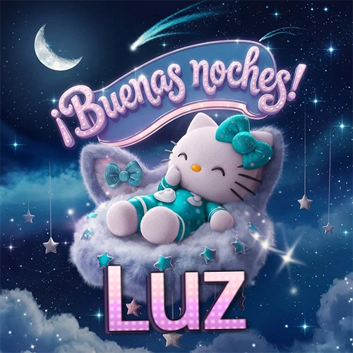 Hello Kitty vistiendo pijama turquesa durmiendo sobre una nube violeta suave, bajo un cartel de neón rosa brillante que dice '¡Buenas noches!' en un cielo lleno de estrellas fugaces y estrellas colgantes. El nombre está escrito con letra grande y colorida justo debajo de la nube. Nombre personalizado: Luz. Hello Kitty vistiendo pijama turquesa durmiendo sobre una nube violeta suave, bajo un cartel de neón rosa brillante que dice '¡Buenas noches!' en un cielo lleno de estrellas fugaces y estrellas colgantes. El nombre está escrito con letra grande y colorida justo debajo de la nube. Nombre personalizado: Luz.
