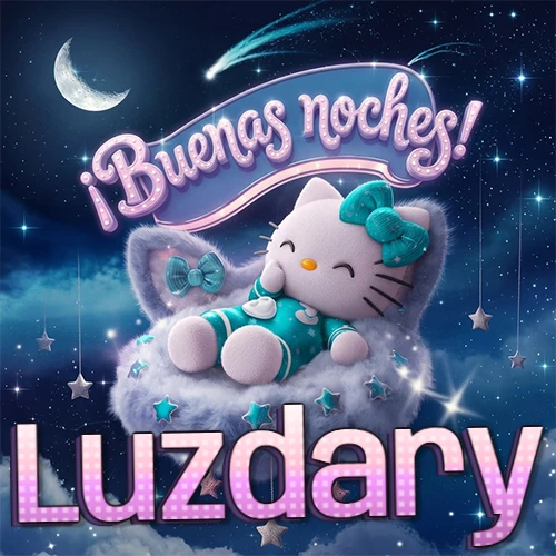 Hello Kitty vistiendo pijama turquesa durmiendo sobre una nube violeta suave, bajo un cartel de neón rosa brillante que dice '¡Buenas noches!' en un cielo lleno de estrellas fugaces y estrellas colgantes. El nombre está escrito con letra grande y colorida justo debajo de la nube. Nombre personalizado: Luzdary. Hello Kitty vistiendo pijama turquesa durmiendo sobre una nube violeta suave, bajo un cartel de neón rosa brillante que dice '¡Buenas noches!' en un cielo lleno de estrellas fugaces y estrellas colgantes. El nombre está escrito con letra grande y colorida justo debajo de la nube. Nombre personalizado: Luzdary.