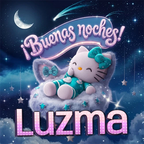 Hello Kitty vistiendo pijama turquesa durmiendo sobre una nube violeta suave, bajo un cartel de neón rosa brillante que dice '¡Buenas noches!' en un cielo lleno de estrellas fugaces y estrellas colgantes. El nombre está escrito con letra grande y colorida justo debajo de la nube. Nombre personalizado: Luzma. Hello Kitty vistiendo pijama turquesa durmiendo sobre una nube violeta suave, bajo un cartel de neón rosa brillante que dice '¡Buenas noches!' en un cielo lleno de estrellas fugaces y estrellas colgantes. El nombre está escrito con letra grande y colorida justo debajo de la nube. Nombre personalizado: Luzma.