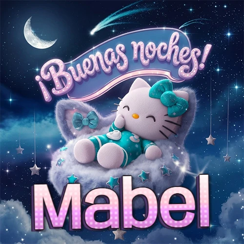 Hello Kitty vistiendo pijama turquesa durmiendo sobre una nube violeta suave, bajo un cartel de neón rosa brillante que dice '¡Buenas noches!' en un cielo lleno de estrellas fugaces y estrellas colgantes. El nombre está escrito con letra grande y colorida justo debajo de la nube. Nombre personalizado: Mabel.