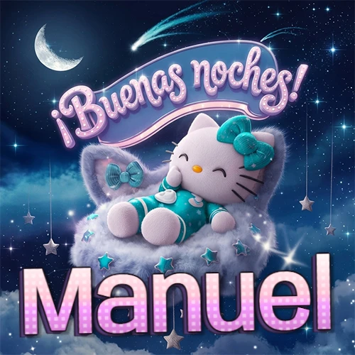 Hello Kitty vistiendo pijama turquesa durmiendo sobre una nube violeta suave, bajo un cartel de neón rosa brillante que dice '¡Buenas noches!' en un cielo lleno de estrellas fugaces y estrellas colgantes. El nombre está escrito con letra grande y colorida justo debajo de la nube. Nombre personalizado: Manuel.
