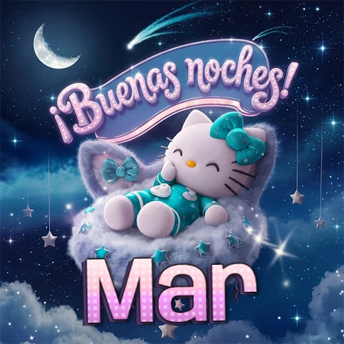 Hello Kitty vistiendo pijama turquesa durmiendo sobre una nube violeta suave, bajo un cartel de neón rosa brillante que dice '¡Buenas noches!' en un cielo lleno de estrellas fugaces y estrellas colgantes. El nombre está escrito con letra grande y colorida justo debajo de la nube. Nombre personalizado: Mar.