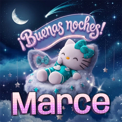 Hello Kitty vistiendo pijama turquesa durmiendo sobre una nube violeta suave, bajo un cartel de neón rosa brillante que dice '¡Buenas noches!' en un cielo lleno de estrellas fugaces y estrellas colgantes. El nombre está escrito con letra grande y colorida justo debajo de la nube. Nombre personalizado: Marce.
