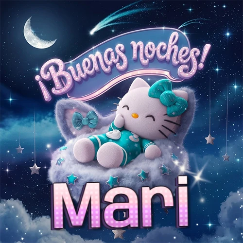 Hello Kitty vistiendo pijama turquesa durmiendo sobre una nube violeta suave, bajo un cartel de neón rosa brillante que dice '¡Buenas noches!' en un cielo lleno de estrellas fugaces y estrellas colgantes. El nombre está escrito con letra grande y colorida justo debajo de la nube. Nombre personalizado: Mari. Hello Kitty vistiendo pijama turquesa durmiendo sobre una nube violeta suave, bajo un cartel de neón rosa brillante que dice '¡Buenas noches!' en un cielo lleno de estrellas fugaces y estrellas colgantes. El nombre está escrito con letra grande y colorida justo debajo de la nube. Nombre personalizado: Mari.