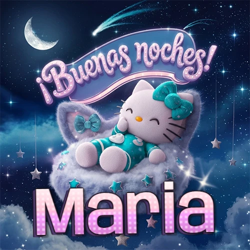 Hello Kitty vistiendo pijama turquesa durmiendo sobre una nube violeta suave, bajo un cartel de neón rosa brillante que dice '¡Buenas noches!' en un cielo lleno de estrellas fugaces y estrellas colgantes. El nombre está escrito con letra grande y colorida justo debajo de la nube. Nombre personalizado: Maria. Hello Kitty vistiendo pijama turquesa durmiendo sobre una nube violeta suave, bajo un cartel de neón rosa brillante que dice '¡Buenas noches!' en un cielo lleno de estrellas fugaces y estrellas colgantes. El nombre está escrito con letra grande y colorida justo debajo de la nube. Nombre personalizado: Maria.