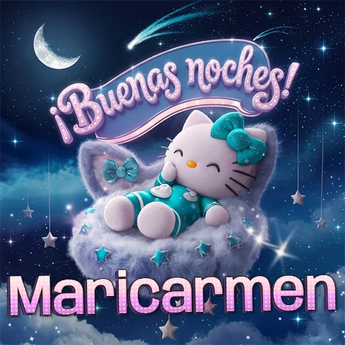 Hello Kitty vistiendo pijama turquesa durmiendo sobre una nube violeta suave, bajo un cartel de neón rosa brillante que dice '¡Buenas noches!' en un cielo lleno de estrellas fugaces y estrellas colgantes. El nombre está escrito con letra grande y colorida justo debajo de la nube. Nombre personalizado: Maricarmen. Hello Kitty vistiendo pijama turquesa durmiendo sobre una nube violeta suave, bajo un cartel de neón rosa brillante que dice '¡Buenas noches!' en un cielo lleno de estrellas fugaces y estrellas colgantes. El nombre está escrito con letra grande y colorida justo debajo de la nube. Nombre personalizado: Maricarmen.