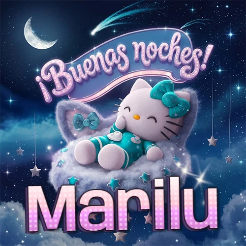 Hello Kitty vistiendo pijama turquesa durmiendo sobre una nube violeta suave, bajo un cartel de neón rosa brillante que dice '¡Buenas noches!' en un cielo lleno de estrellas fugaces y estrellas colgantes. El nombre está escrito con letra grande y colorida justo debajo de la nube. Nombre personalizado: Marilu.