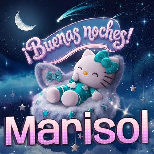 Hello Kitty vistiendo pijama turquesa durmiendo sobre una nube violeta suave, bajo un cartel de neón rosa brillante que dice '¡Buenas noches!' en un cielo lleno de estrellas fugaces y estrellas colgantes. El nombre está escrito con letra grande y colorida justo debajo de la nube. Nombre personalizado: Marisol.