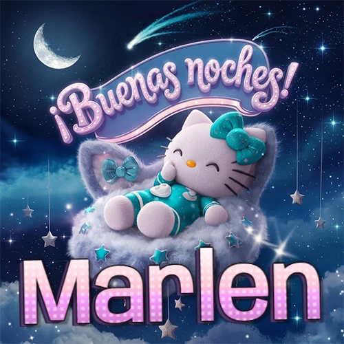 Hello Kitty vistiendo pijama turquesa durmiendo sobre una nube violeta suave, bajo un cartel de neón rosa brillante que dice '¡Buenas noches!' en un cielo lleno de estrellas fugaces y estrellas colgantes. El nombre está escrito con letra grande y colorida justo debajo de la nube. Nombre personalizado: Marlen.