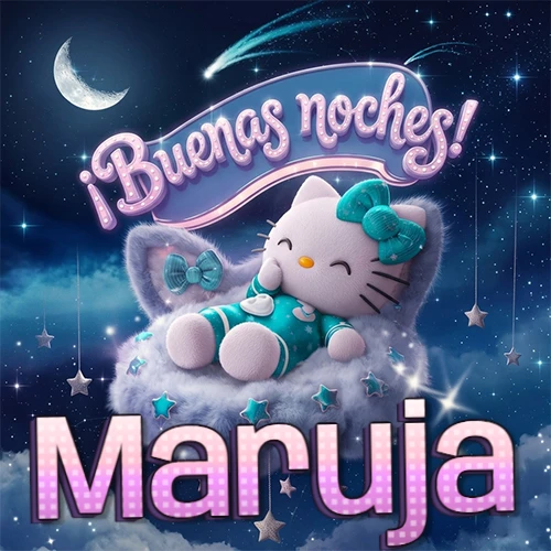 Hello Kitty vistiendo pijama turquesa durmiendo sobre una nube violeta suave, bajo un cartel de neón rosa brillante que dice '¡Buenas noches!' en un cielo lleno de estrellas fugaces y estrellas colgantes. El nombre está escrito con letra grande y colorida justo debajo de la nube. Nombre personalizado: Maruja.