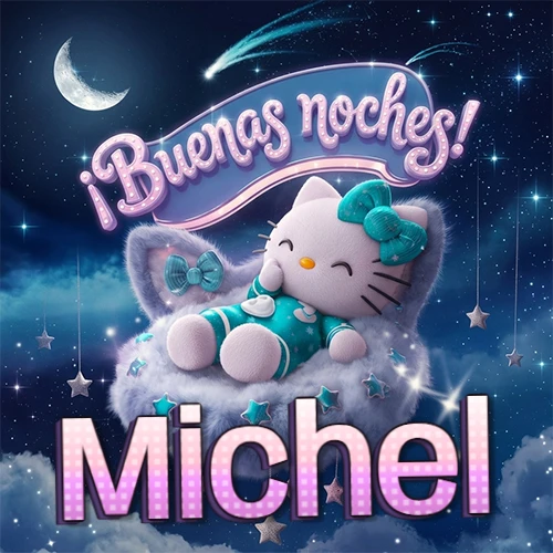Hello Kitty vistiendo pijama turquesa durmiendo sobre una nube violeta suave, bajo un cartel de neón rosa brillante que dice '¡Buenas noches!' en un cielo lleno de estrellas fugaces y estrellas colgantes. El nombre está escrito con letra grande y colorida justo debajo de la nube. Nombre personalizado: Michel.