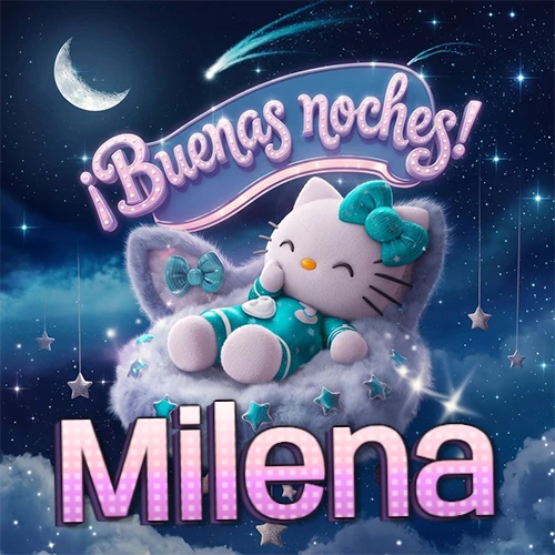 Hello Kitty vistiendo pijama turquesa durmiendo sobre una nube violeta suave, bajo un cartel de neón rosa brillante que dice '¡Buenas noches!' en un cielo lleno de estrellas fugaces y estrellas colgantes. El nombre está escrito con letra grande y colorida justo debajo de la nube. Nombre personalizado: Milena.