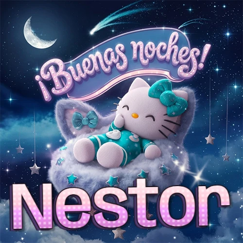 Hello Kitty vistiendo pijama turquesa durmiendo sobre una nube violeta suave, bajo un cartel de neón rosa brillante que dice '¡Buenas noches!' en un cielo lleno de estrellas fugaces y estrellas colgantes. El nombre está escrito con letra grande y colorida justo debajo de la nube. Nombre personalizado: Nestor.