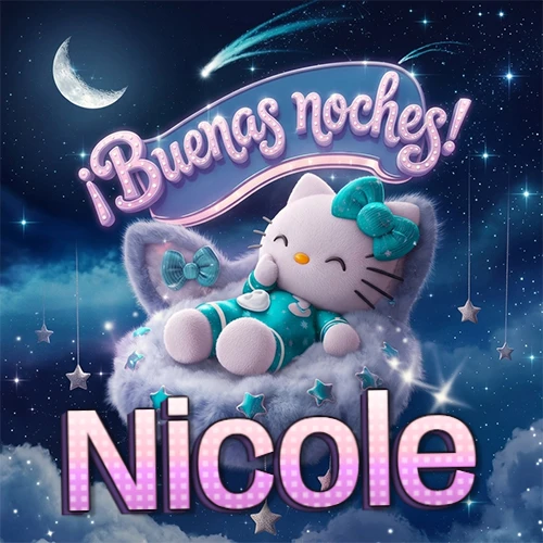 Hello Kitty vistiendo pijama turquesa durmiendo sobre una nube violeta suave, bajo un cartel de neón rosa brillante que dice '¡Buenas noches!' en un cielo lleno de estrellas fugaces y estrellas colgantes. El nombre está escrito con letra grande y colorida justo debajo de la nube. Nombre personalizado: Nicole.