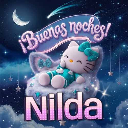 Hello Kitty vistiendo pijama turquesa durmiendo sobre una nube violeta suave, bajo un cartel de neón rosa brillante que dice '¡Buenas noches!' en un cielo lleno de estrellas fugaces y estrellas colgantes. El nombre está escrito con letra grande y colorida justo debajo de la nube. Nombre personalizado: Nilda.