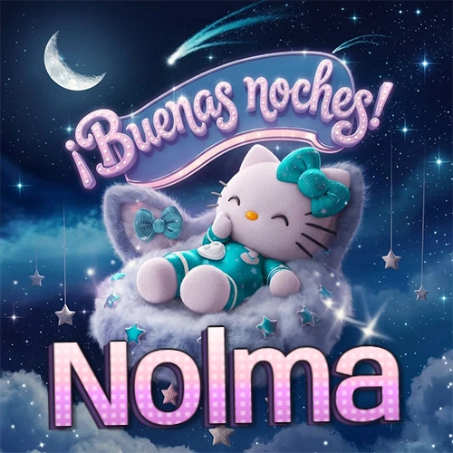 Hello Kitty vistiendo pijama turquesa durmiendo sobre una nube violeta suave, bajo un cartel de neón rosa brillante que dice '¡Buenas noches!' en un cielo lleno de estrellas fugaces y estrellas colgantes. El nombre está escrito con letra grande y colorida justo debajo de la nube. Nombre personalizado: Nolma.