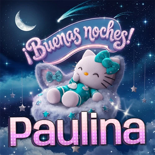 Hello Kitty vistiendo pijama turquesa durmiendo sobre una nube violeta suave, bajo un cartel de neón rosa brillante que dice '¡Buenas noches!' en un cielo lleno de estrellas fugaces y estrellas colgantes. El nombre está escrito con letra grande y colorida justo debajo de la nube. Nombre personalizado: Paulina.