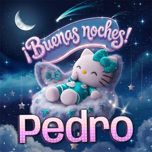 Hello Kitty vistiendo pijama turquesa durmiendo sobre una nube violeta suave, bajo un cartel de neón rosa brillante que dice '¡Buenas noches!' en un cielo lleno de estrellas fugaces y estrellas colgantes. El nombre está escrito con letra grande y colorida justo debajo de la nube. Nombre personalizado: Pedro.