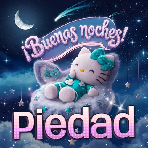 Hello Kitty vistiendo pijama turquesa durmiendo sobre una nube violeta suave, bajo un cartel de neón rosa brillante que dice '¡Buenas noches!' en un cielo lleno de estrellas fugaces y estrellas colgantes. El nombre está escrito con letra grande y colorida justo debajo de la nube. Nombre personalizado: Piedad.