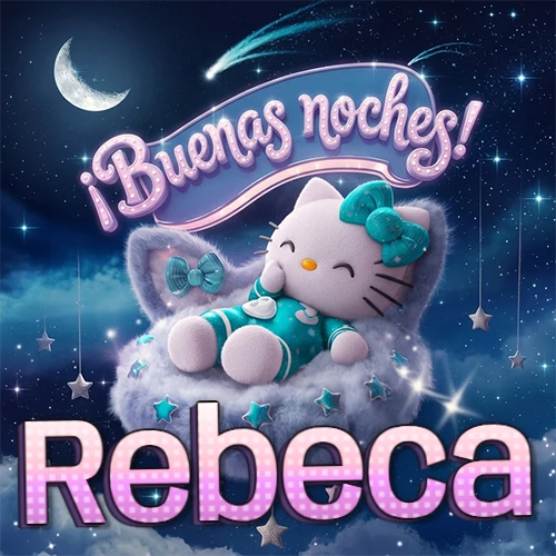 Hello Kitty vistiendo pijama turquesa durmiendo sobre una nube violeta suave, bajo un cartel de neón rosa brillante que dice '¡Buenas noches!' en un cielo lleno de estrellas fugaces y estrellas colgantes. El nombre está escrito con letra grande y colorida justo debajo de la nube. Nombre personalizado: Rebeca.