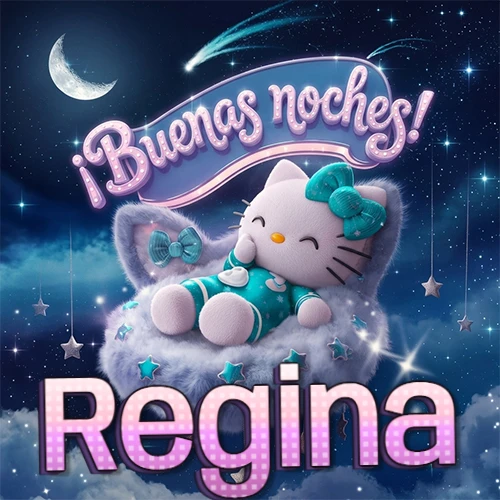 Hello Kitty vistiendo pijama turquesa durmiendo sobre una nube violeta suave, bajo un cartel de neón rosa brillante que dice '¡Buenas noches!' en un cielo lleno de estrellas fugaces y estrellas colgantes. El nombre está escrito con letra grande y colorida justo debajo de la nube. Nombre personalizado: Regina.